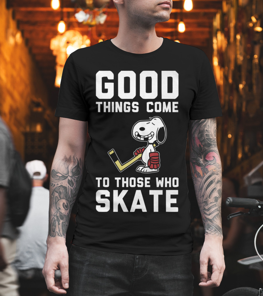 Snoopy Good Things Come To Those Who Skate Hockey T-Shirt