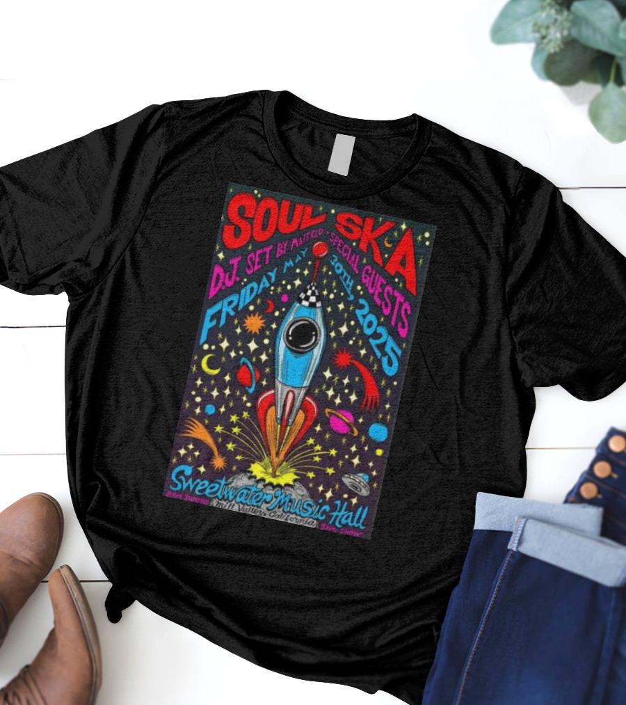 Soul Ska DJ Set By Mattred Special Guests Sweetwater Music Hall Mill Valley May 30 2025 Space Rocket Imagery T-Shirt