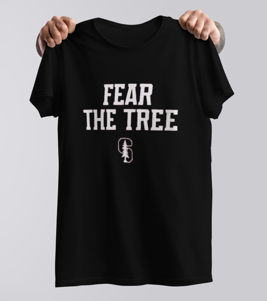 Fear The Tree Stanford Cardinal T-Shirt