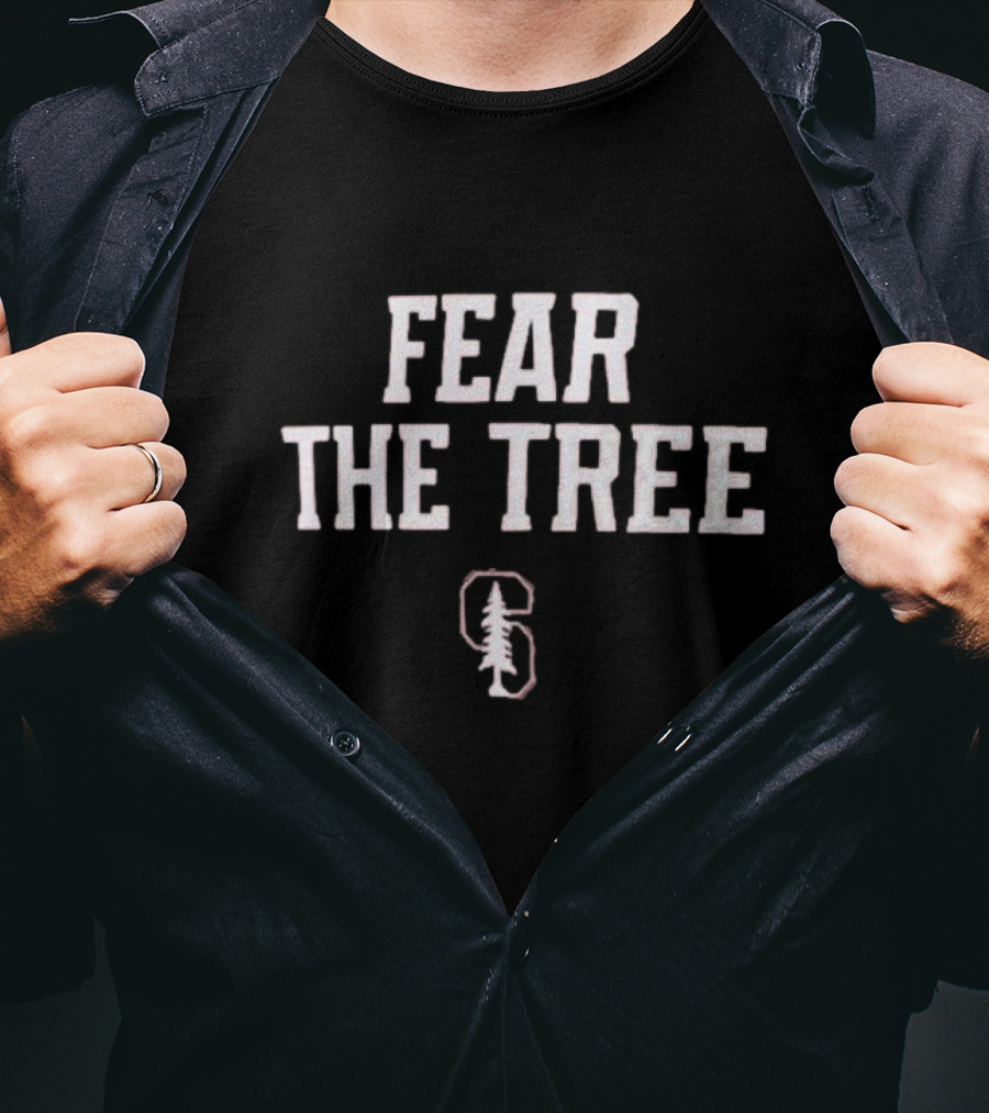 Fear The Tree Stanford Cardinal T-Shirt