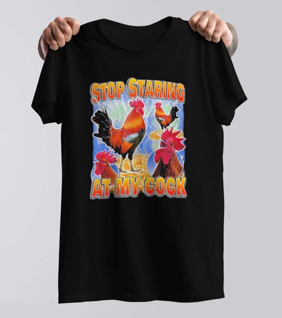 Stop Staring At My Cock Rooster Lightning Scene T-Shirt