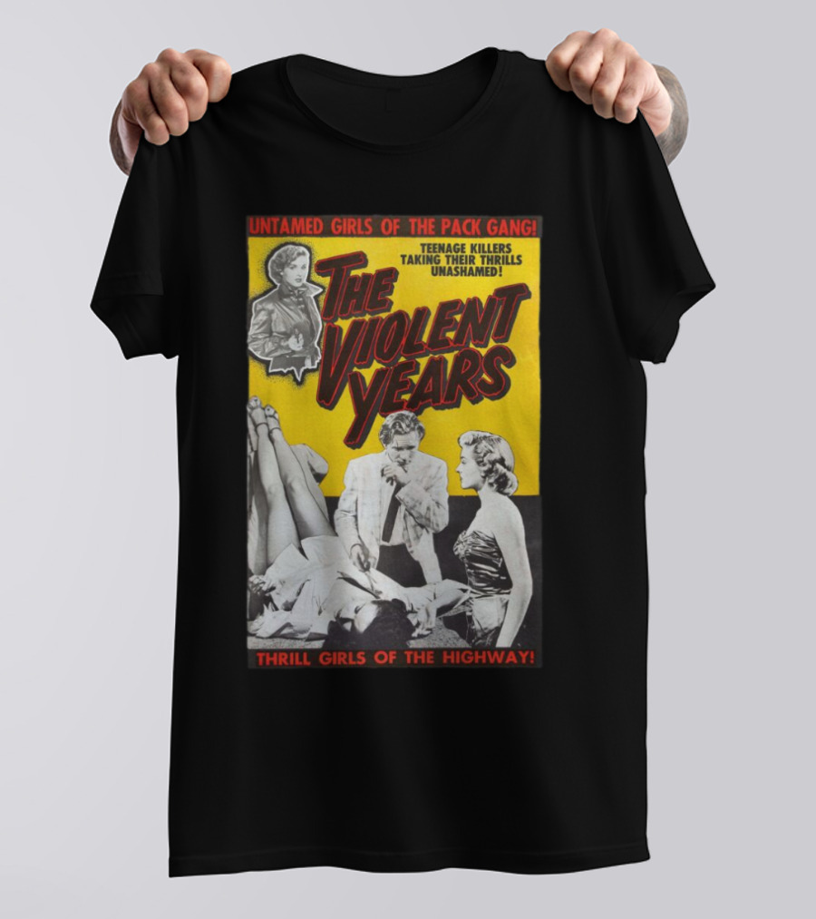 Untamed Girls Pack Gang Teenage Killers Thrill Girls Of The Highway T-Shirt