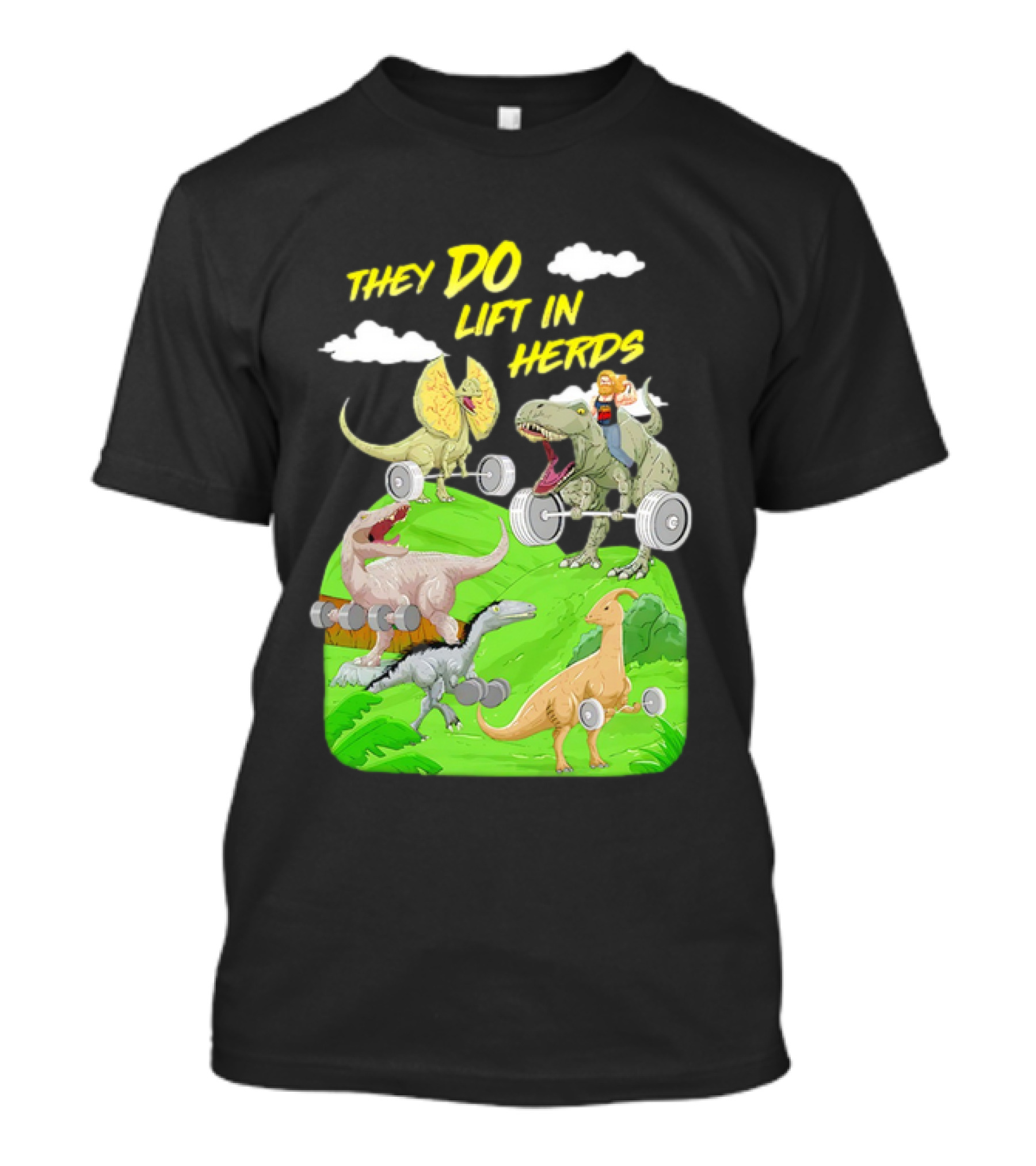 They Do Lift In Herds Dinosaur Weight Training With Barbells T-Shirt