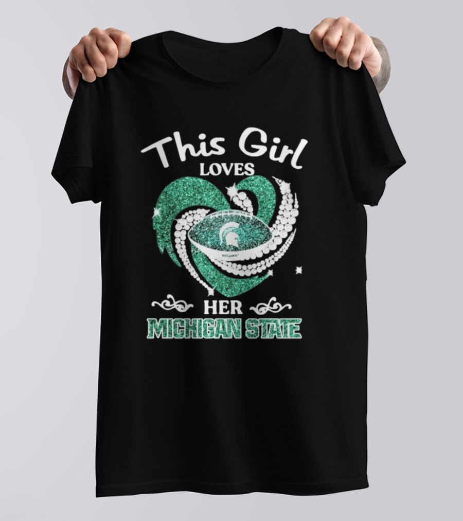 This Girl Loves Her Michigan State Spartans Green Heart Diamond T-Shirt