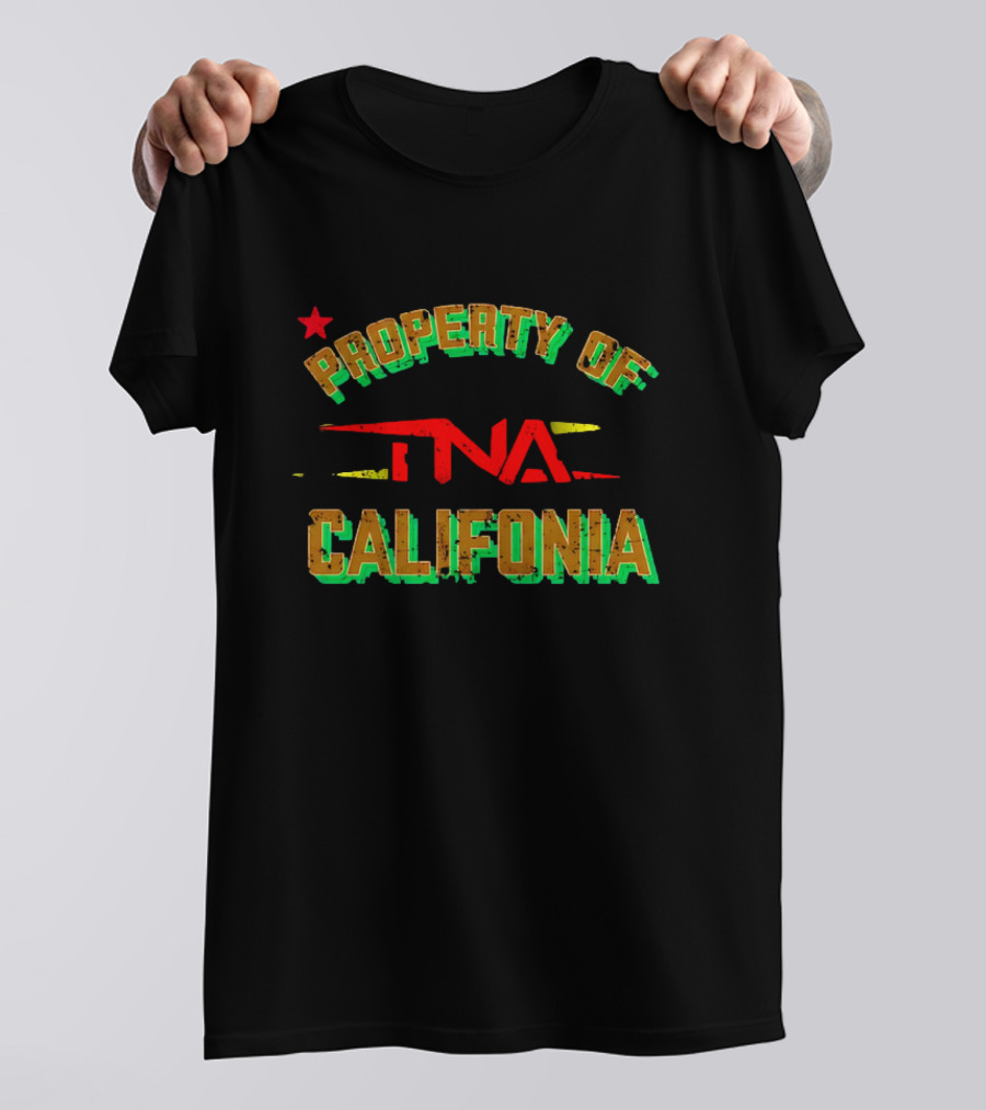 PROPERTY OF TNA CALIFORNIA WITH STAR ELEMENTS T-Shirt
