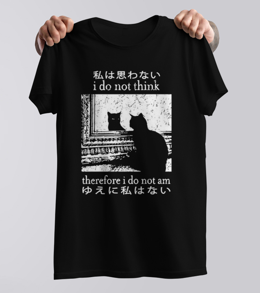 "Tokyo Tiger Cat I Do Not Think Therefore I Do Not Am Silhouette Mirror Japanese Text" T-Shirt