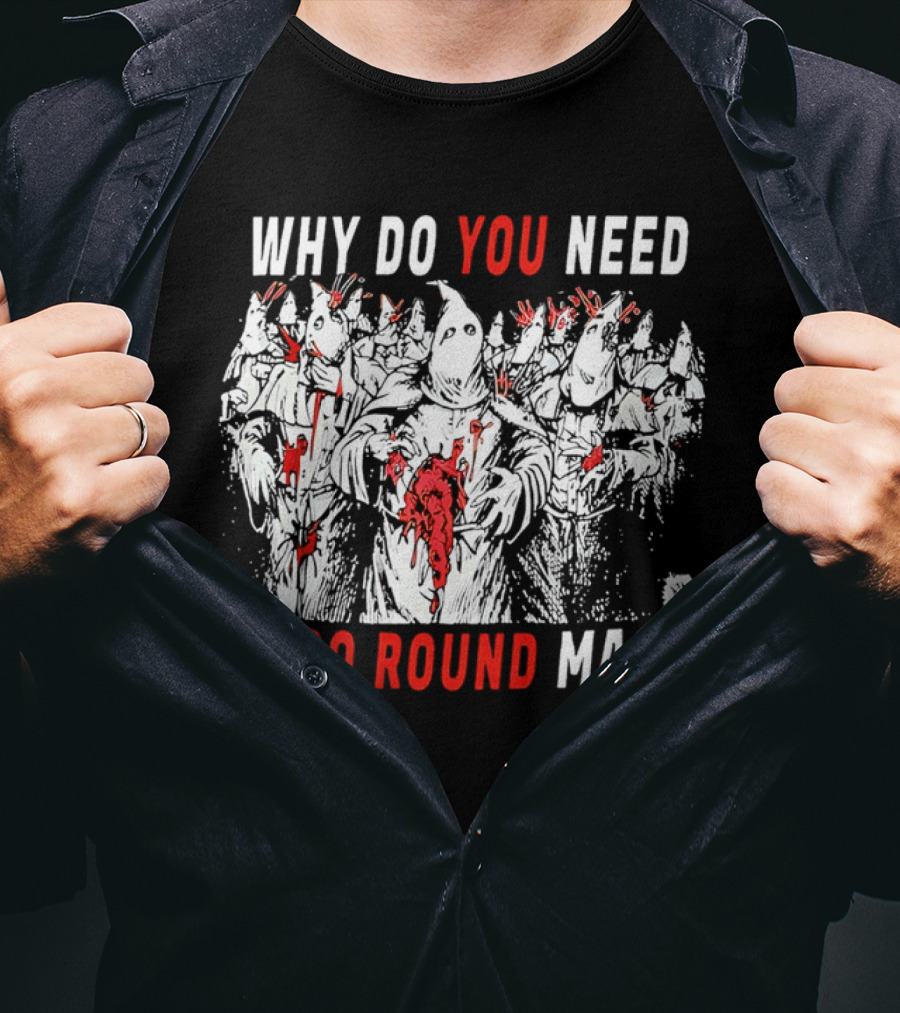 Why Do You Need A 30 Round Mag Horror Ghosts In Blood T-Shirt