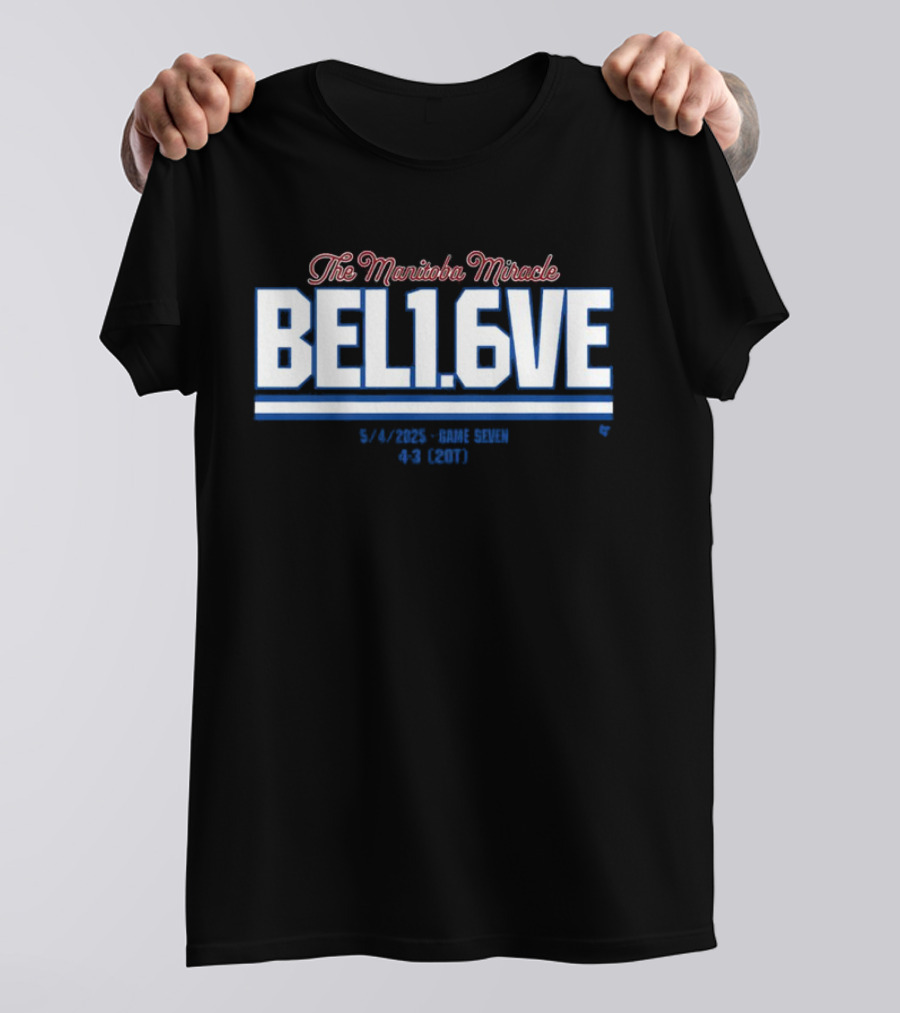 The Manitoba Miracle Believe In 1.6 Seconds Hockey 2003-2004 T-Shirt