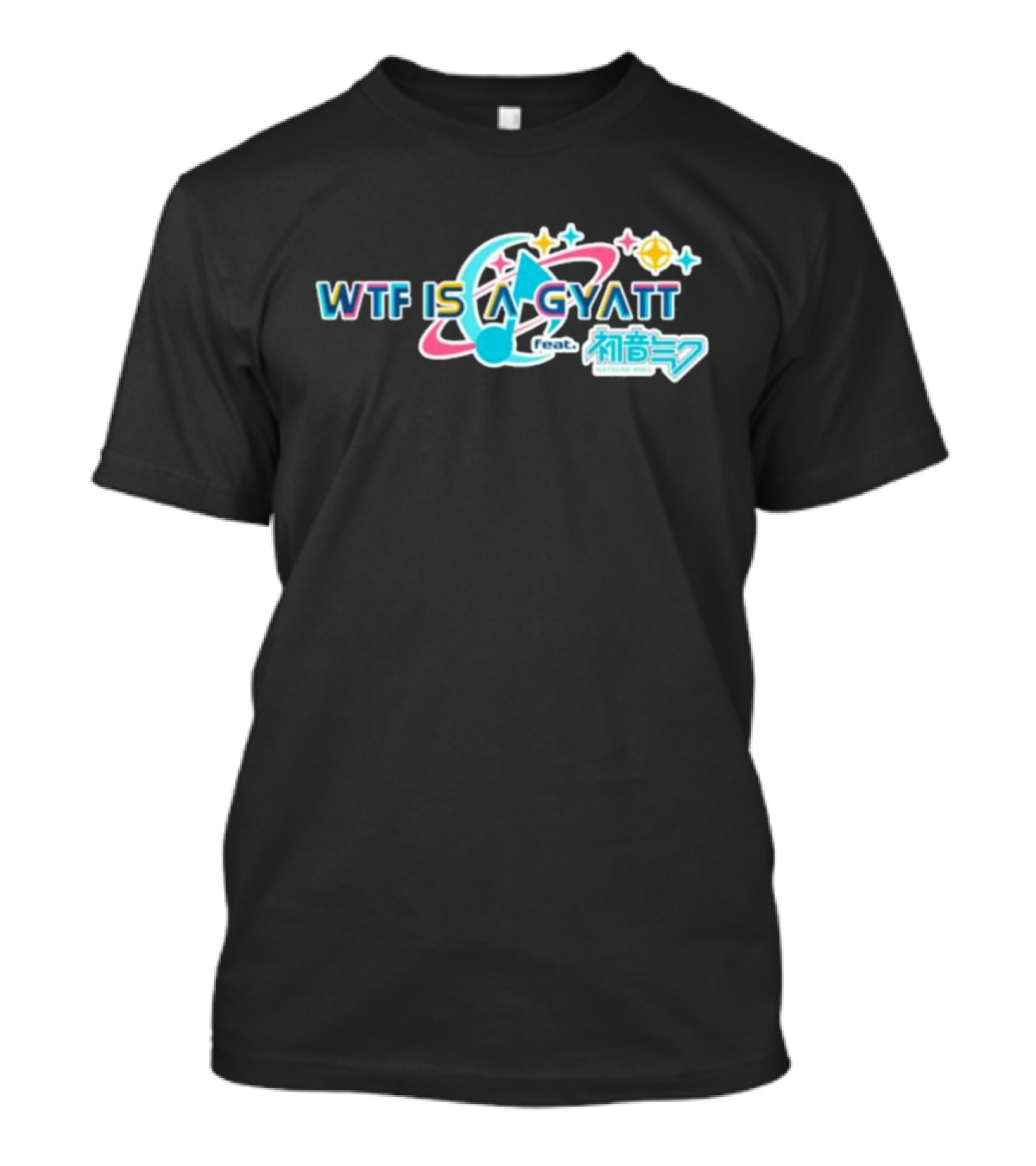 WTF Is A Gyatt Feat 初音ミク Hatsune Miku Pjsk Parody T-Shirt