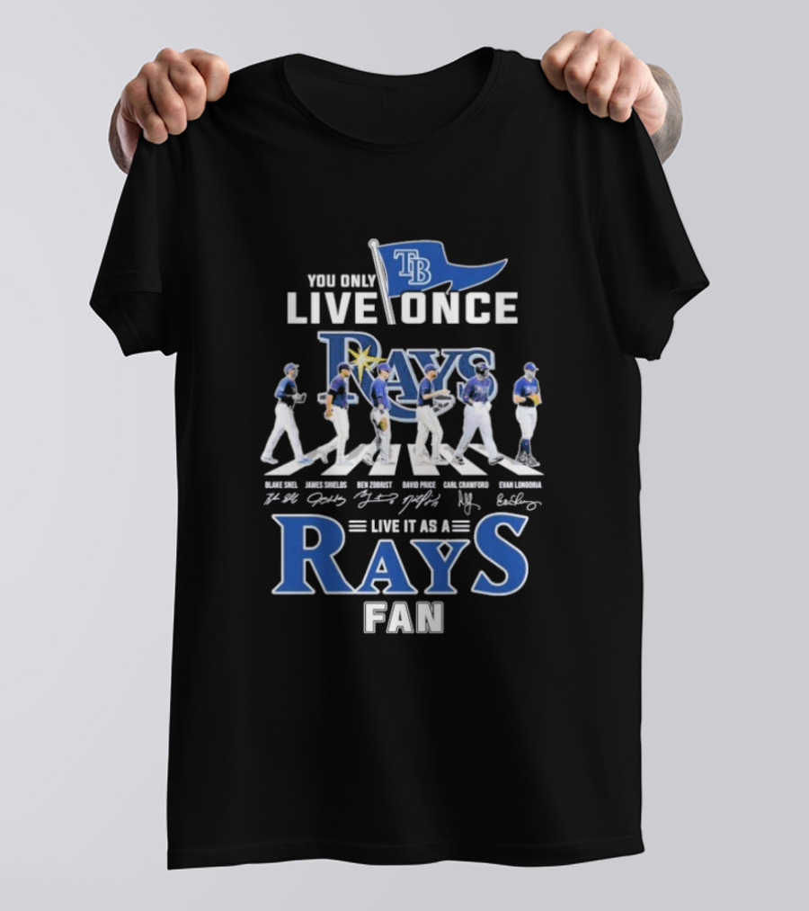 You Only Live Once Tampa Bay Rays Fan Road Abbey Signatures T-Shirt