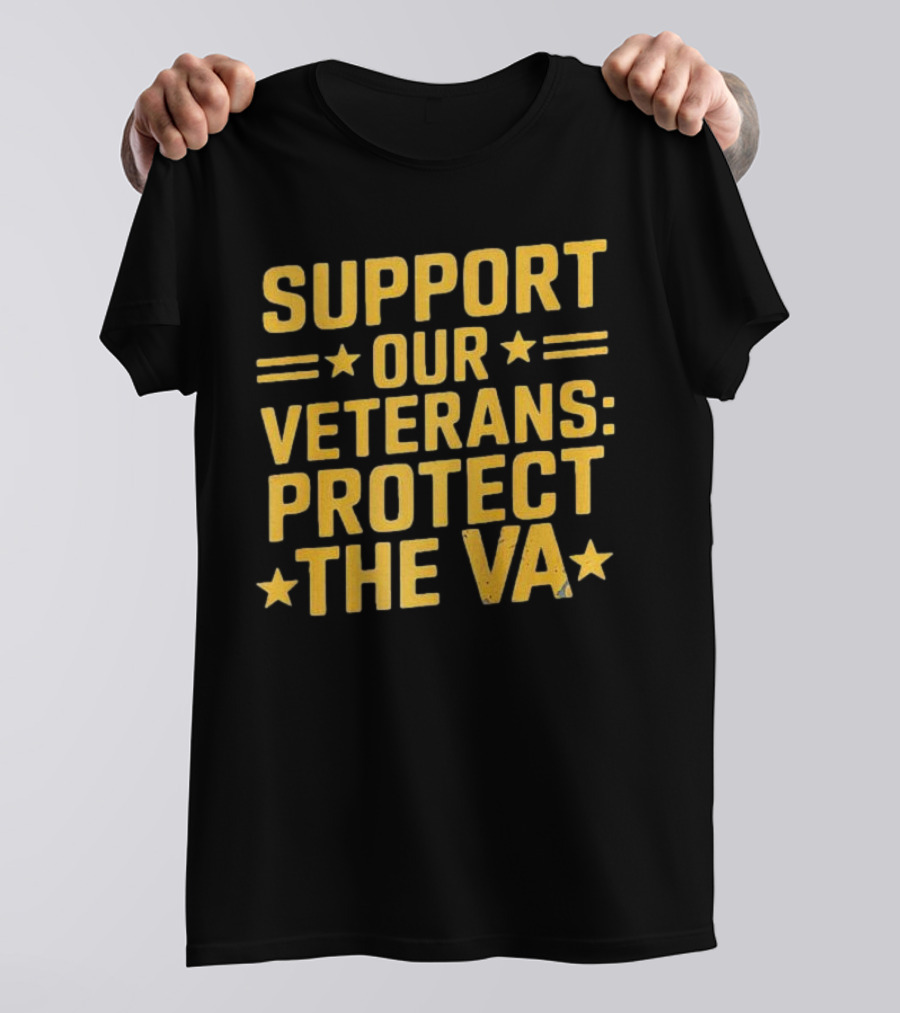 Support Our Veterans Protect The VA Star T-Shirt