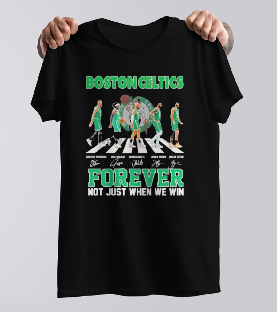 Boston Celtics Abbey Road Forever Not Just When We Win T-Shirt