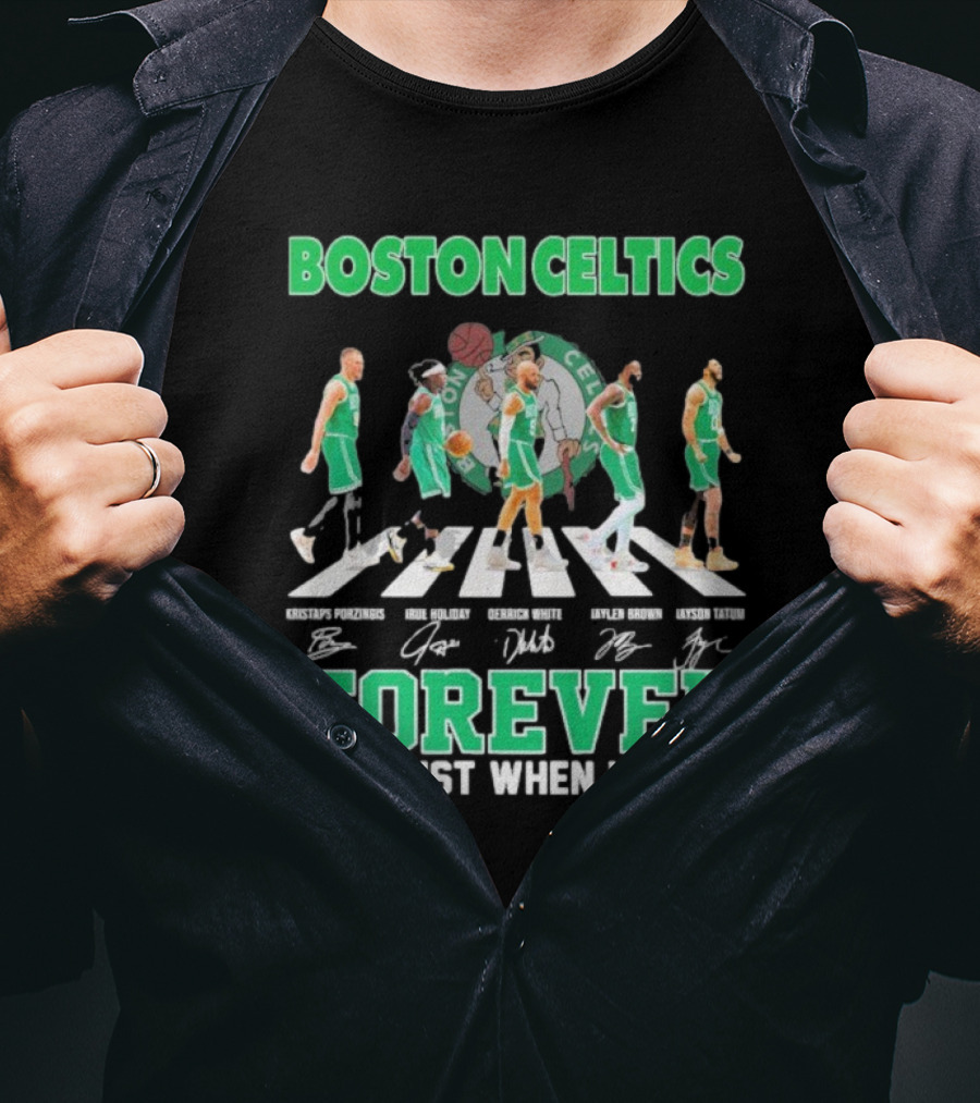 Boston Celtics Abbey Road Forever Not Just When We Win T-Shirt