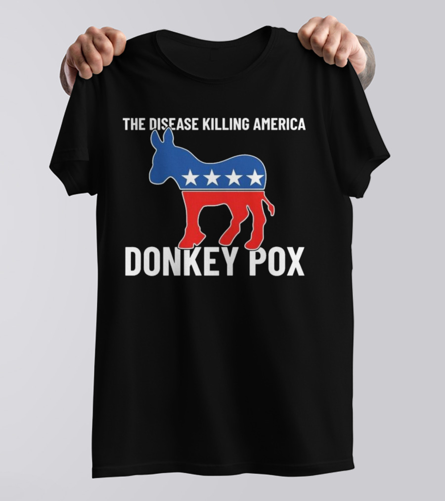 The Disease Killing America Donkey Pox Political Satire Donkey Icon Stars T-Shirt