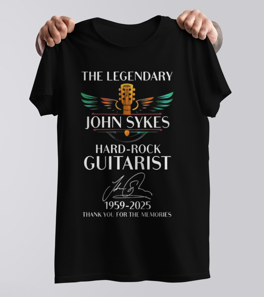 THE LEGENDARY JOHN SYKES HARD-ROCK GUITARIST 1959-2025 THANK YOU FOR THE MEMORIES T-Shirt