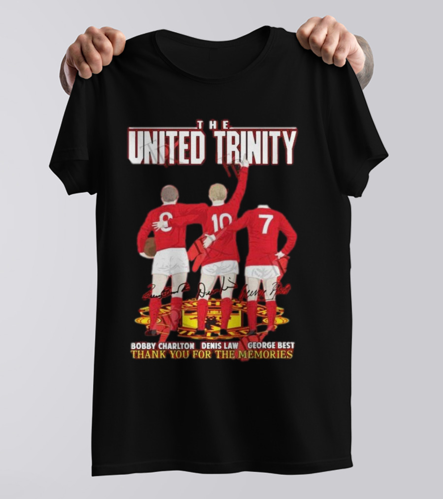 The United Trinity Bobby Charlton Denis Law George Best Thank You For The Memories T-Shirt