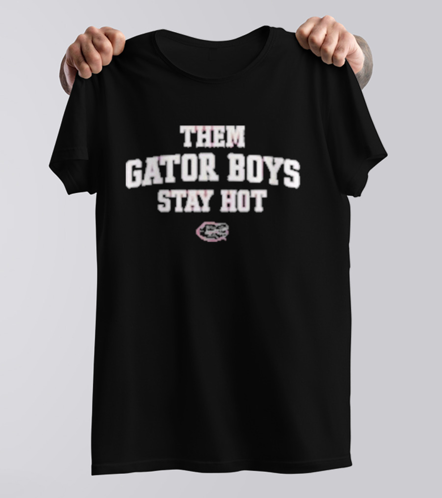 Them Gator Boys Stay Hot Florida Gators Basketball Gator Logo T-Shirt