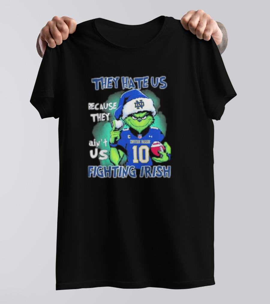 Notre Dame Fighting Irish They Hate Us Because They Ain't Us Grinch 2025 T-Shirt