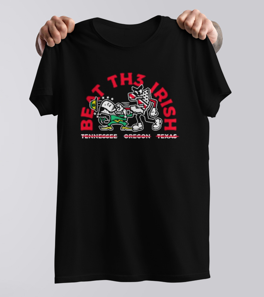 Beat Th3 Irish Tennessee Oregon Texas T-Shirt