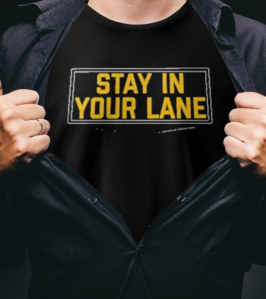 Stay In Your Lane Pittsburgh Sports Tribute T-Shirt