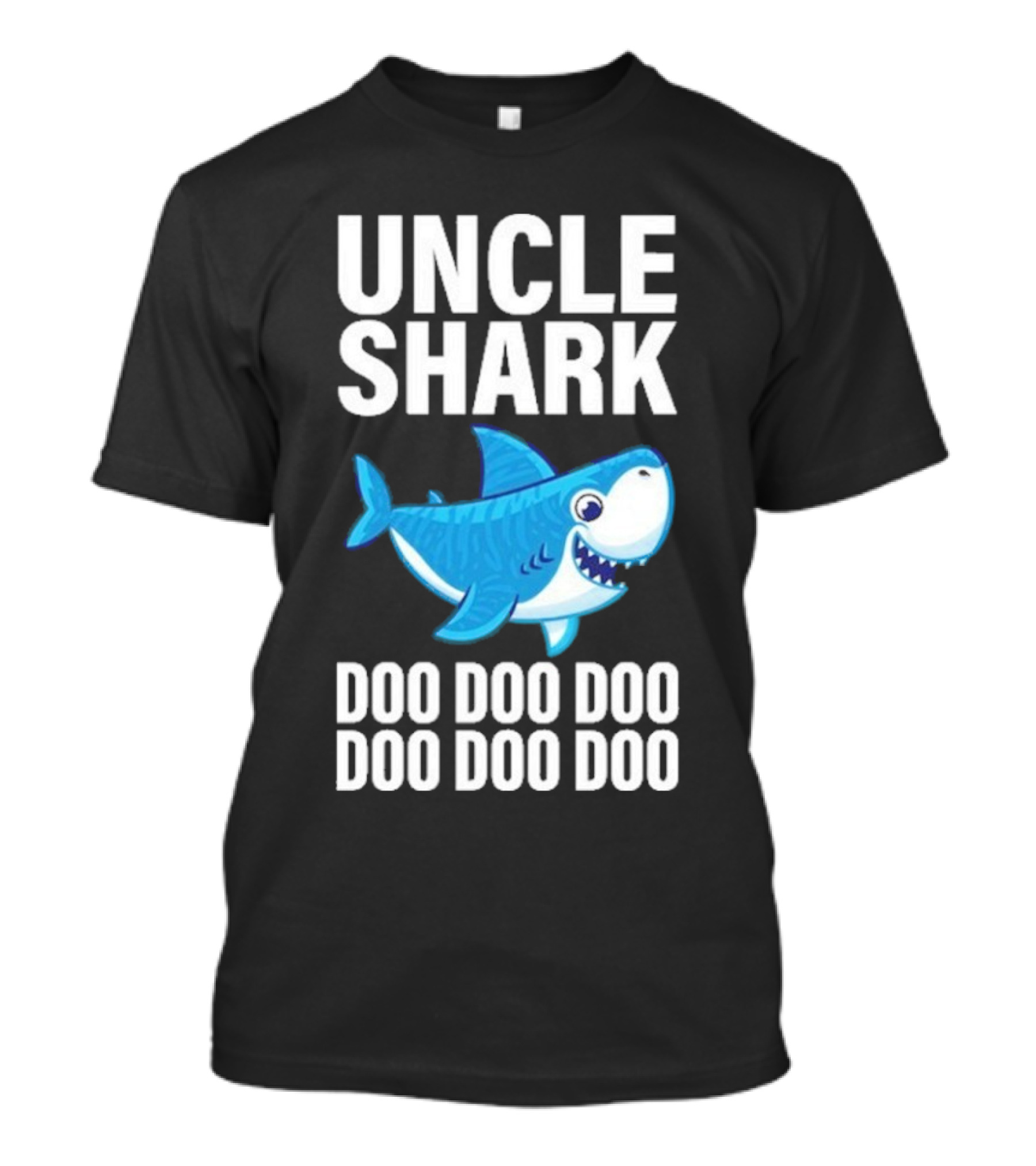 UNCLE SHARK DOO DOO DOO DOO DOO DOO T-Shirt