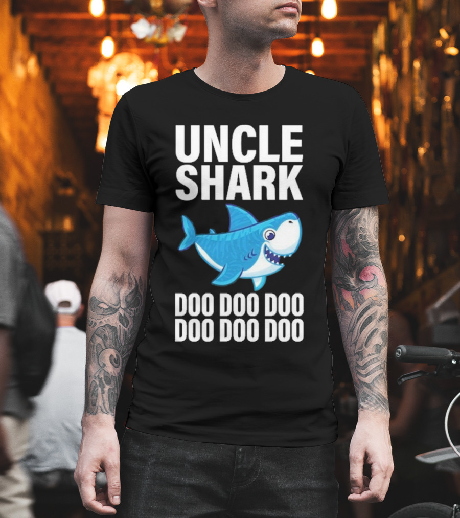 UNCLE SHARK DOO DOO DOO DOO DOO DOO T-Shirt