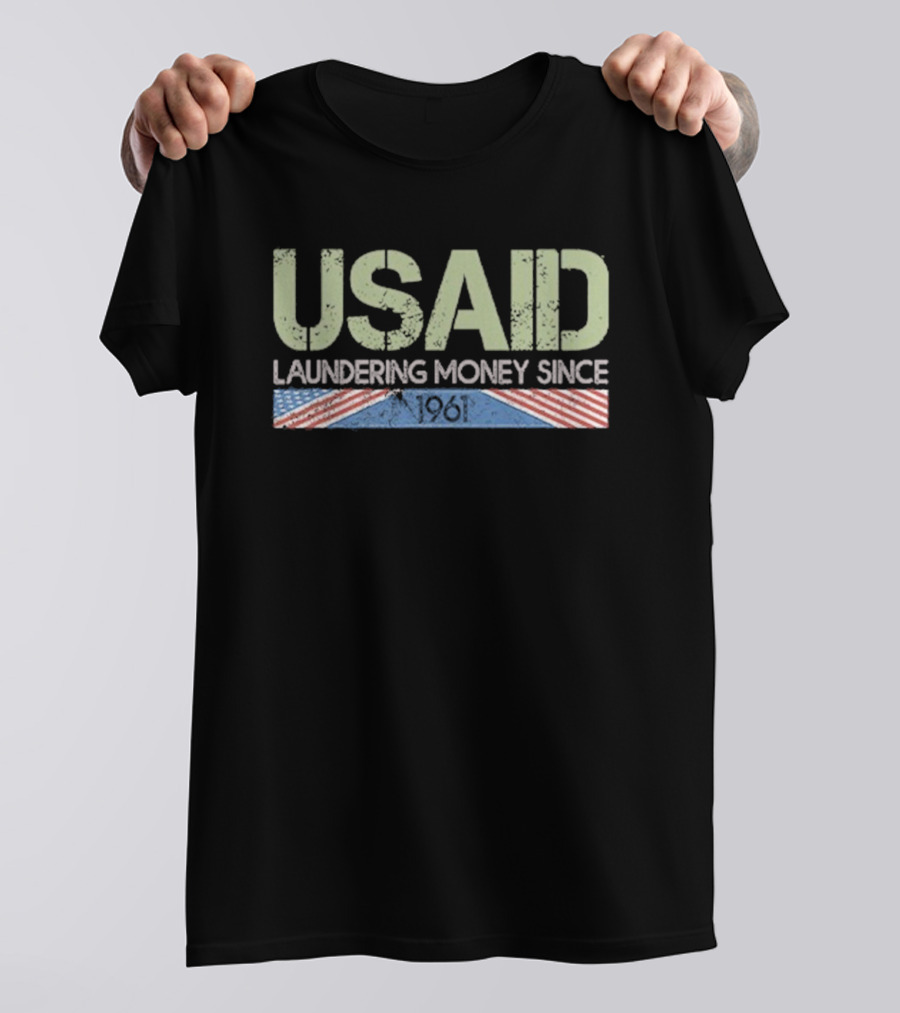 USAID Laundering Money Since 1961 Satire Flag Imagery T-Shirt