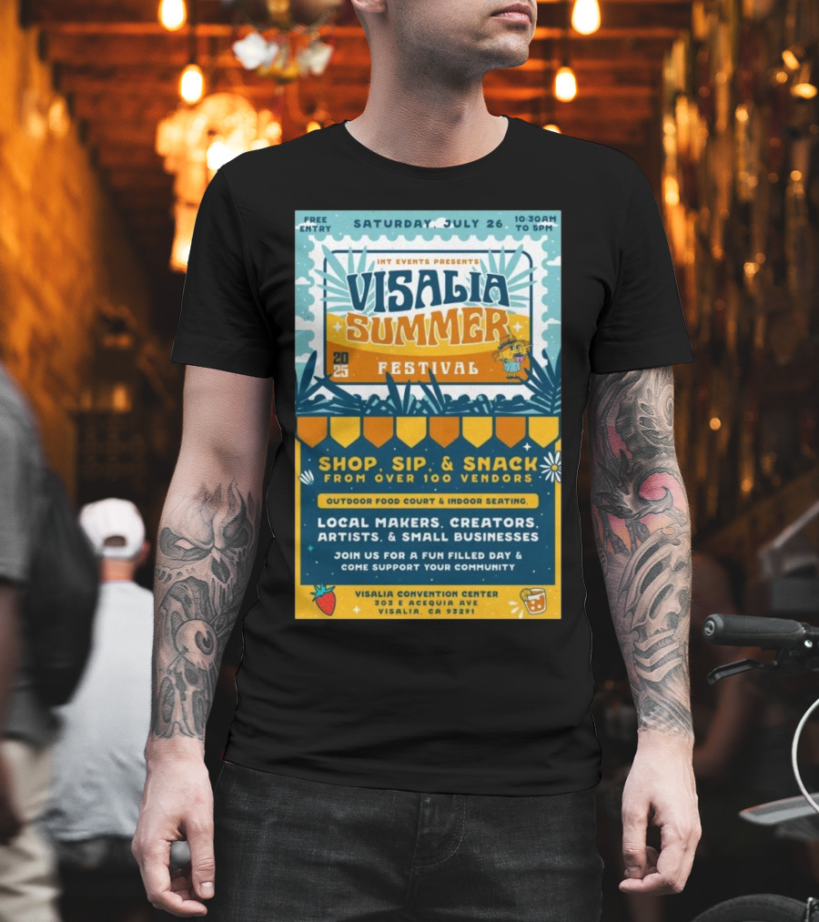 INT Events Presents Visalia Summer Festival 2025 Free Entry Local Makers Creators July 26 Visalia Convention Center T-Shirt