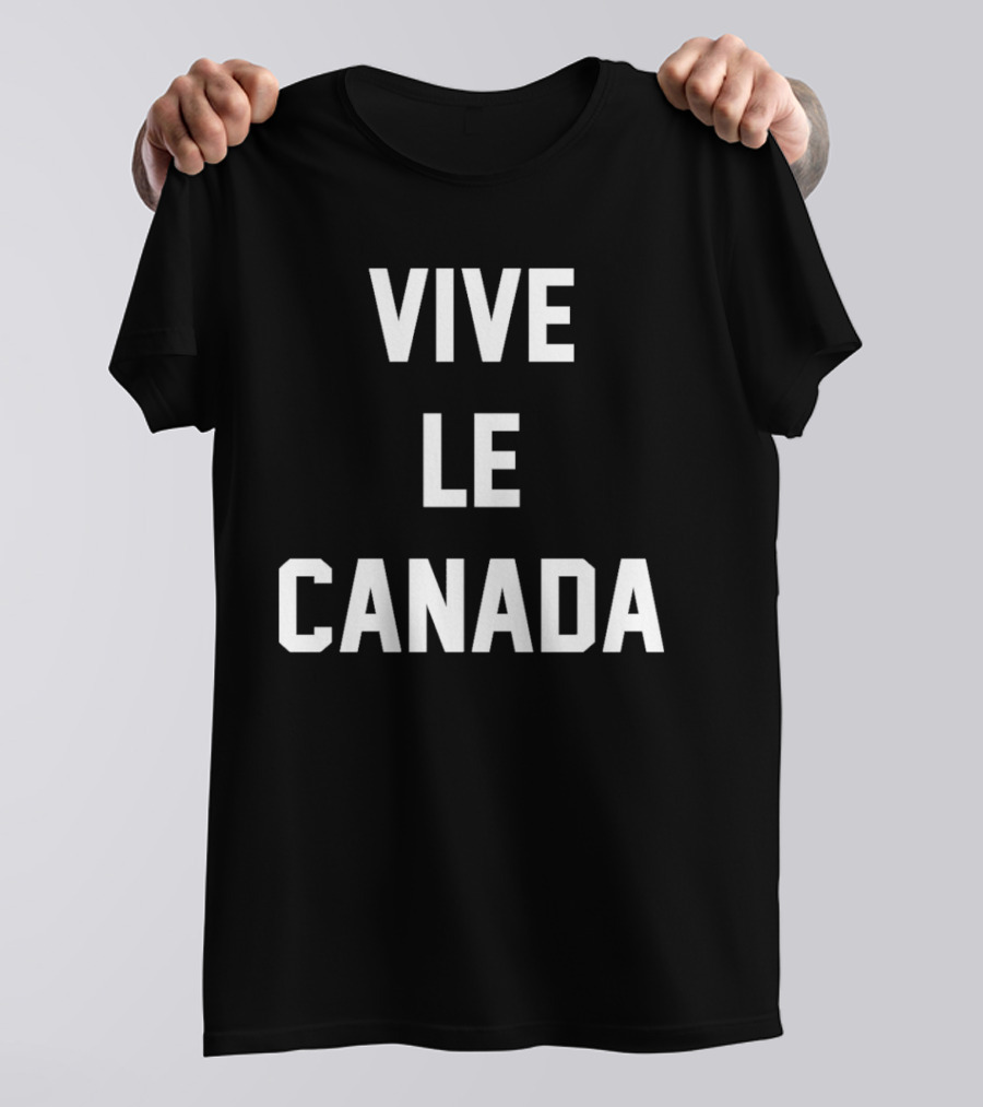 Vive Le Canada T-Shirt
