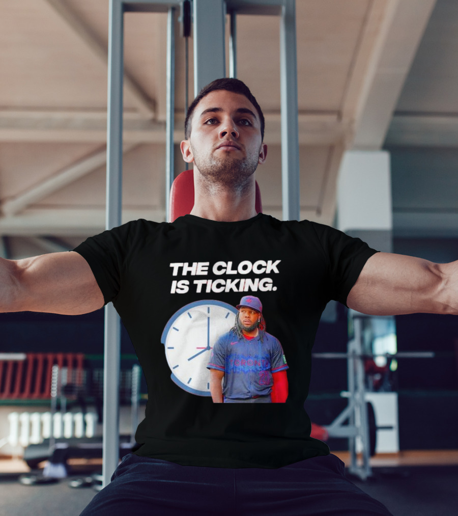 Vladimir Guerrero Jr Toronto The Is Ticking T-Shirt