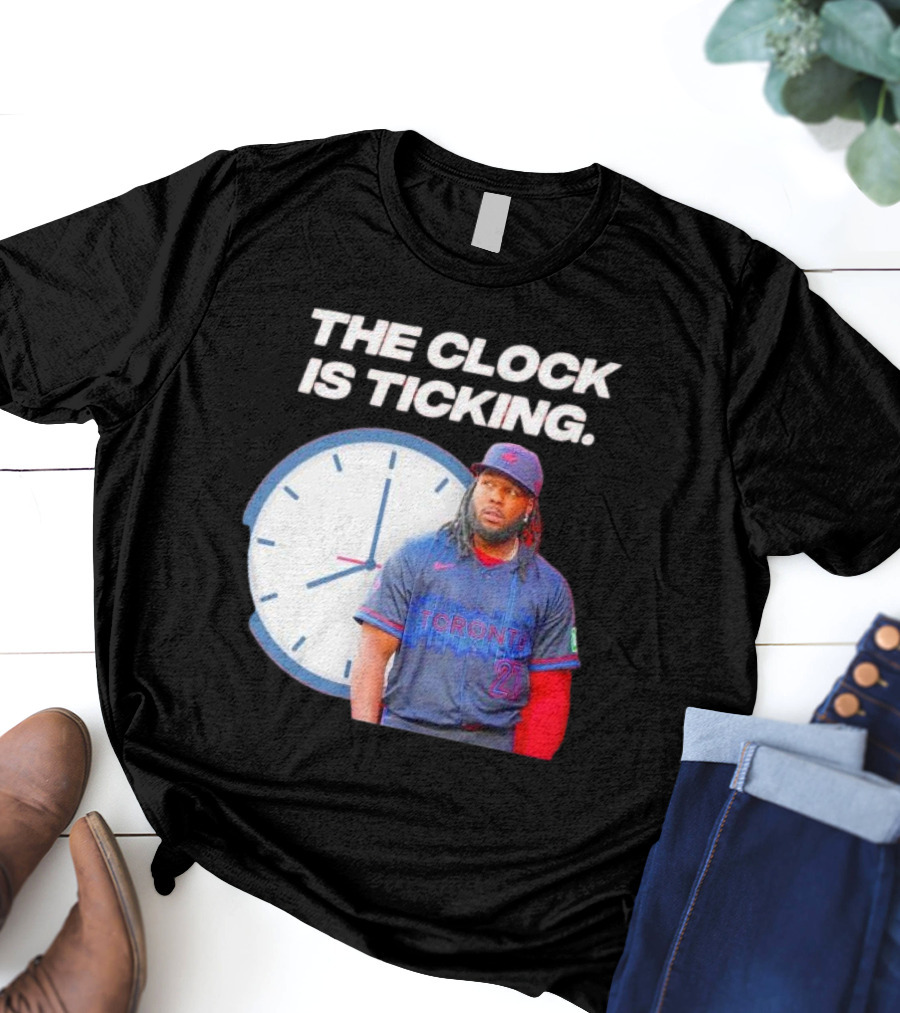 Vladimir Guerrero Jr Toronto The Is Ticking T-Shirt