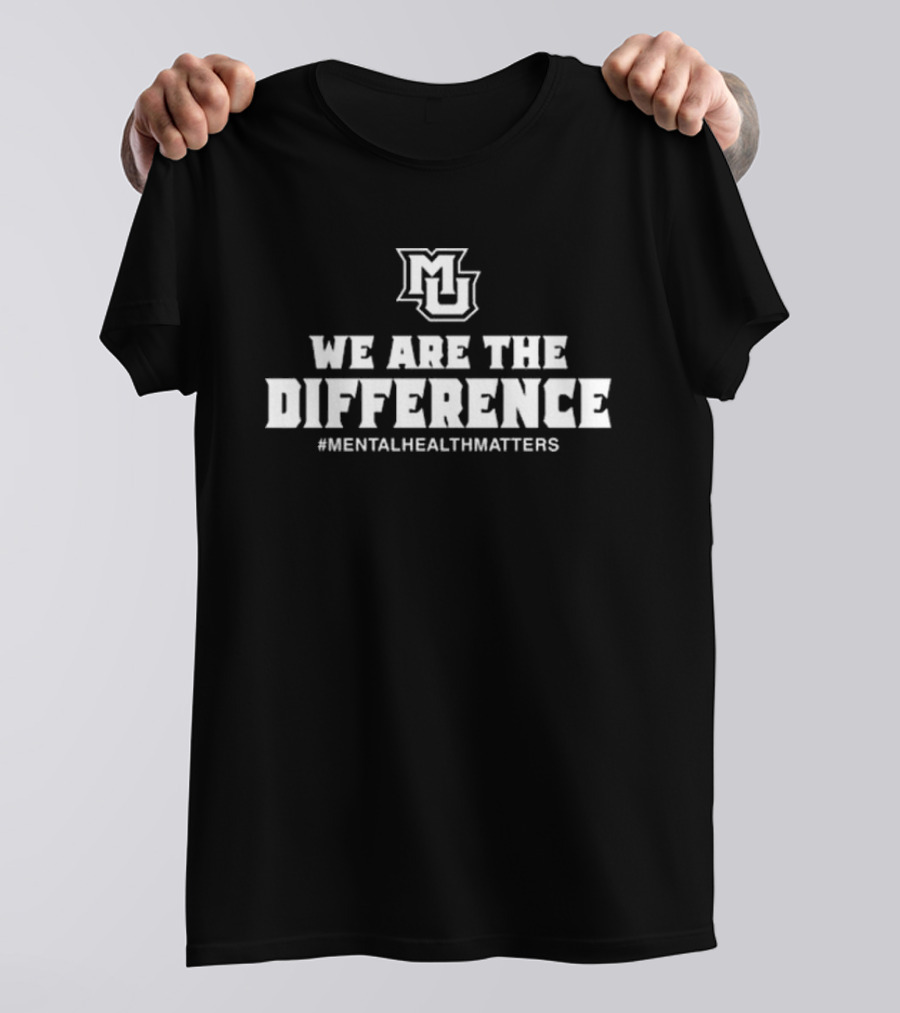MU We Are The Difference Mental Health Matters T-Shirt