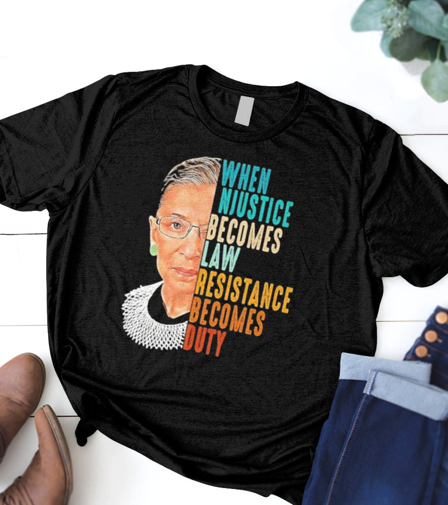 When Injustice Becomes Law Resistance Becomes Duty Portrait With Iconic Figure And Collar T-Shirt