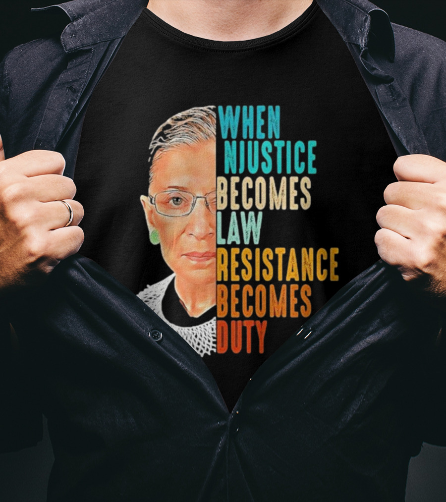 When Injustice Becomes Law Resistance Becomes Duty Portrait With Iconic Figure And Collar T-Shirt