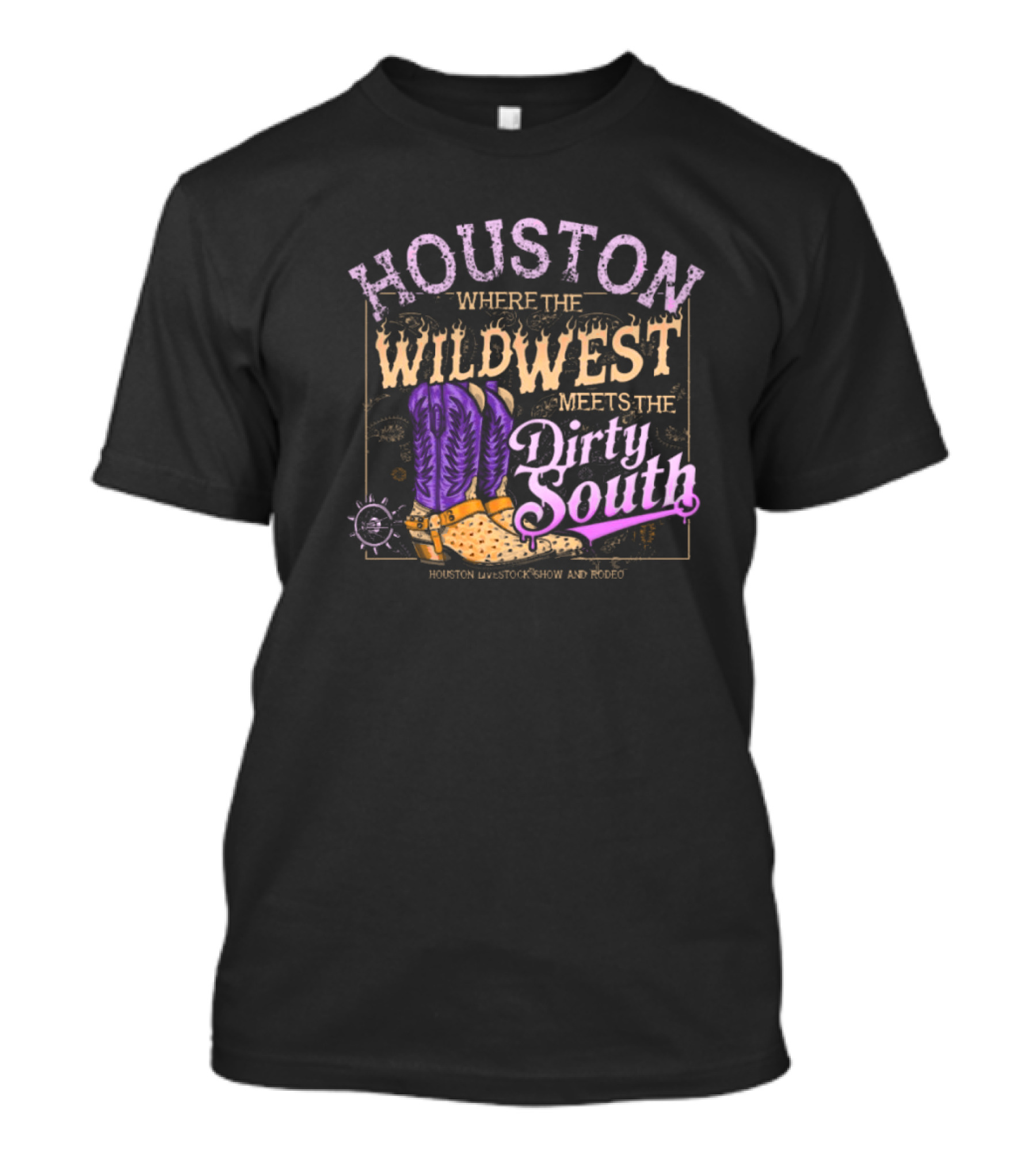 Houston Where The Wild West Meets The Dirty South Livestock Show And Rodeo Cowboy Boots T-Shirt