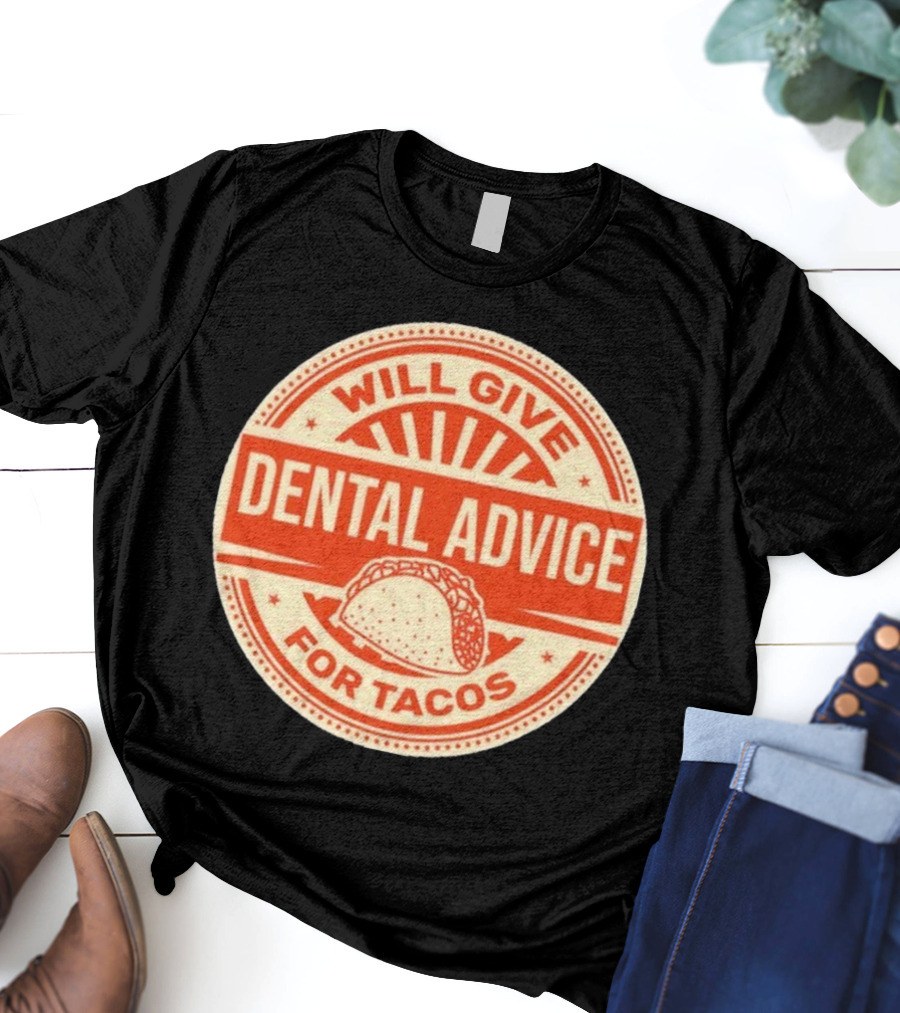 Will Give Dental Advice For Tacos Retro Taco Image T-Shirt