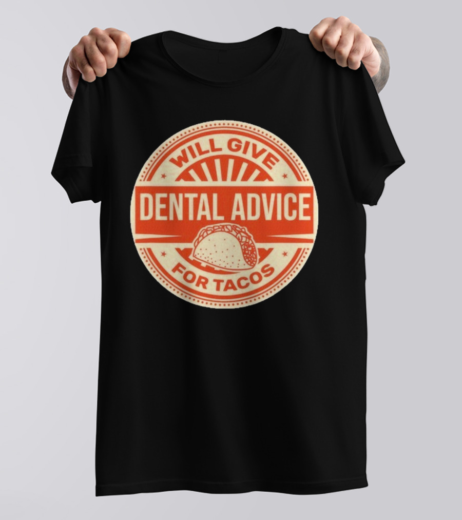 Will Give Dental Advice For Tacos Retro Taco Image T-Shirt
