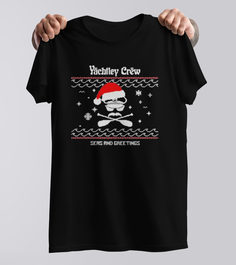 Yachtley Crew Santa Hat Skull Crossbones Seas And Greetings T-Shirt