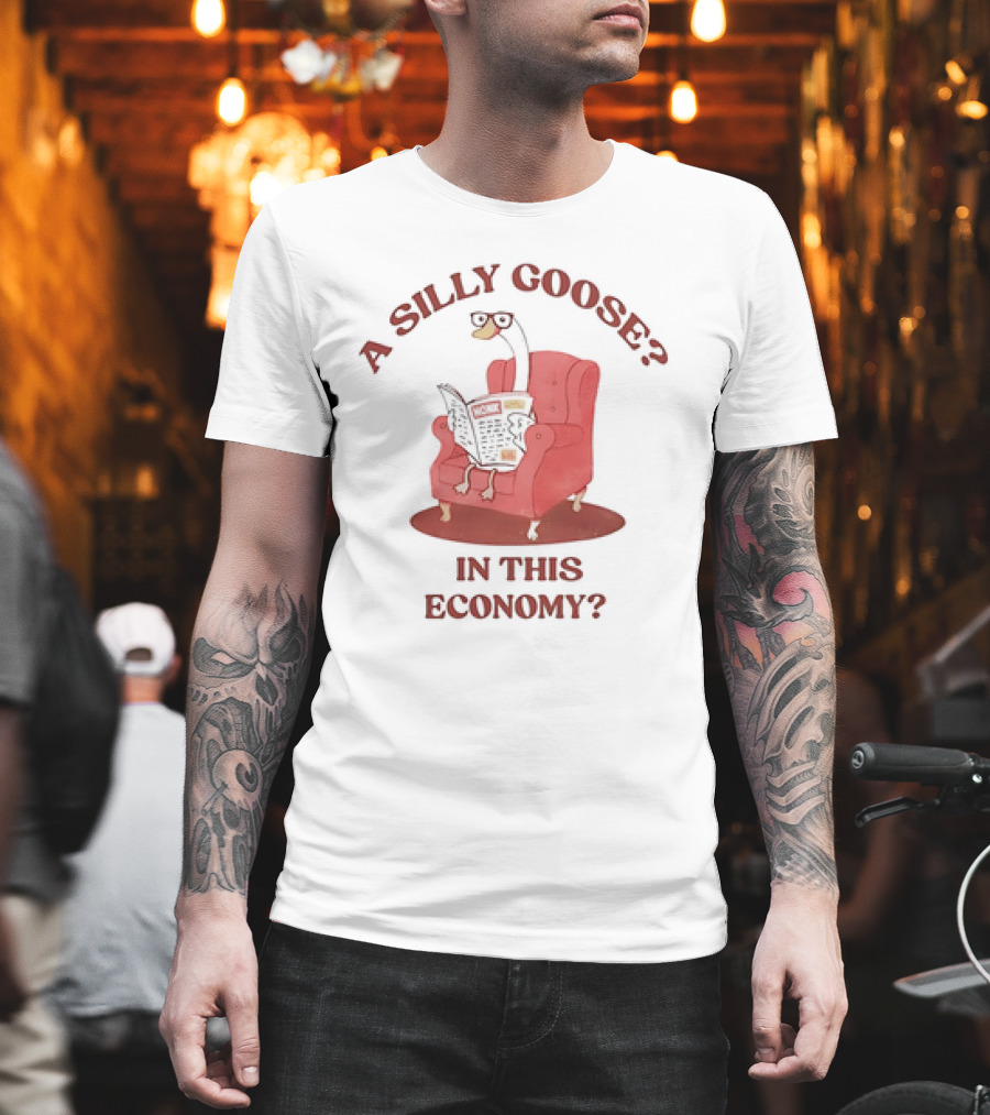A Silly Goose On Red Chair In This Economy T-Shirt