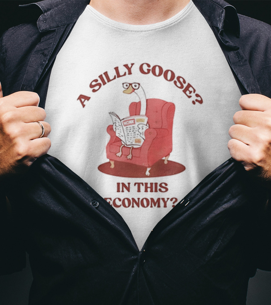 A Silly Goose On Red Chair In This Economy T-Shirt