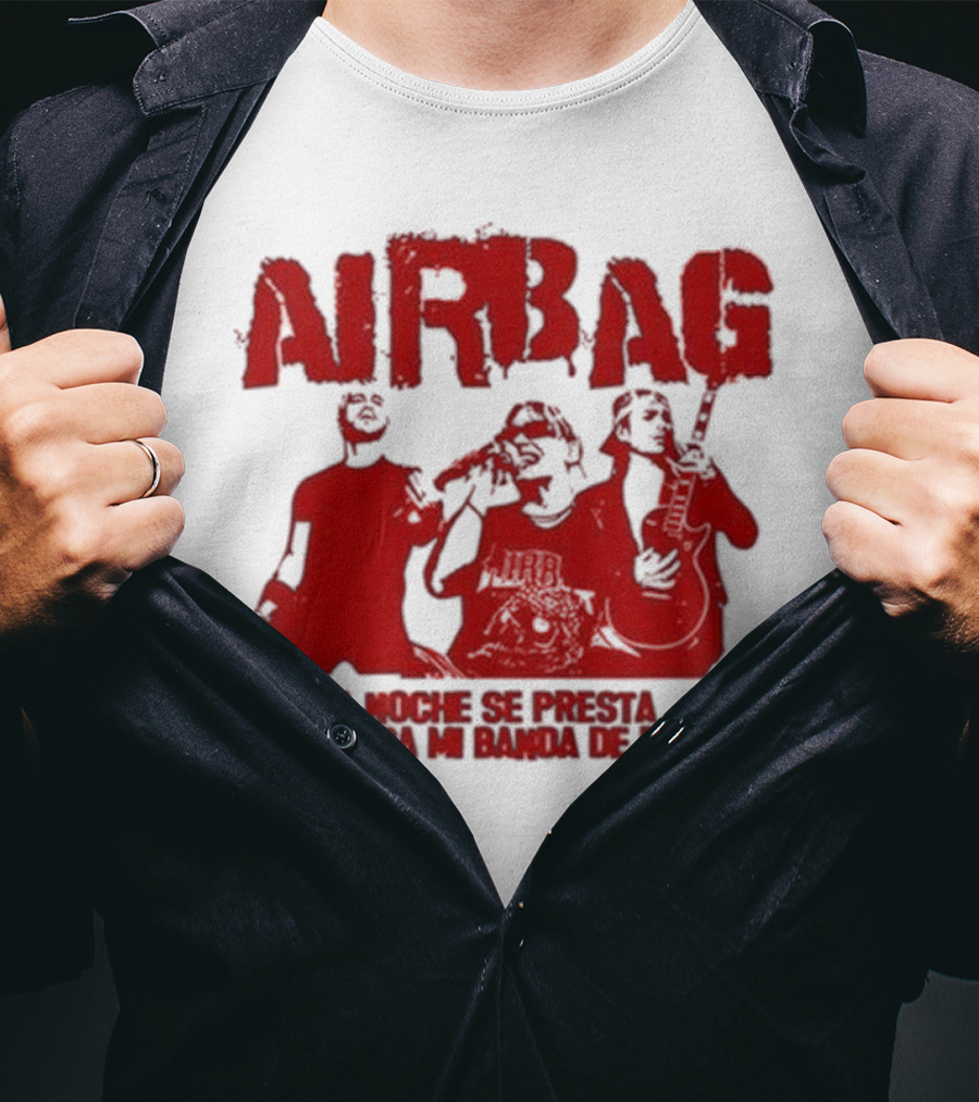 Airbag La Noche Se Presta Hoy Toca Mi Banda De Rock Silhouettes T-Shirt