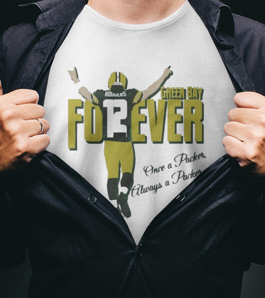 Green Bay Forever Rodgers Once A Packer Always A Packer T-Shirt