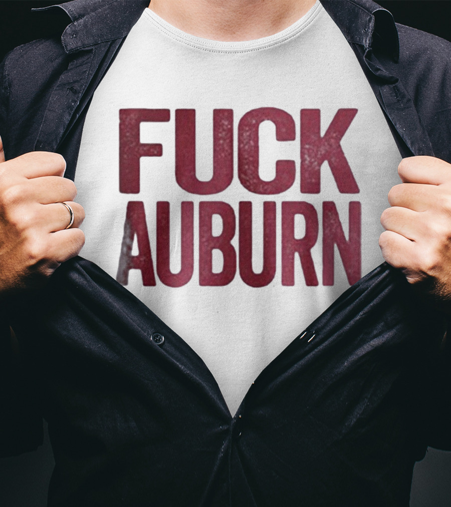 Awesome Alabama Crimson Tide FUCK AUBURN T-Shirt