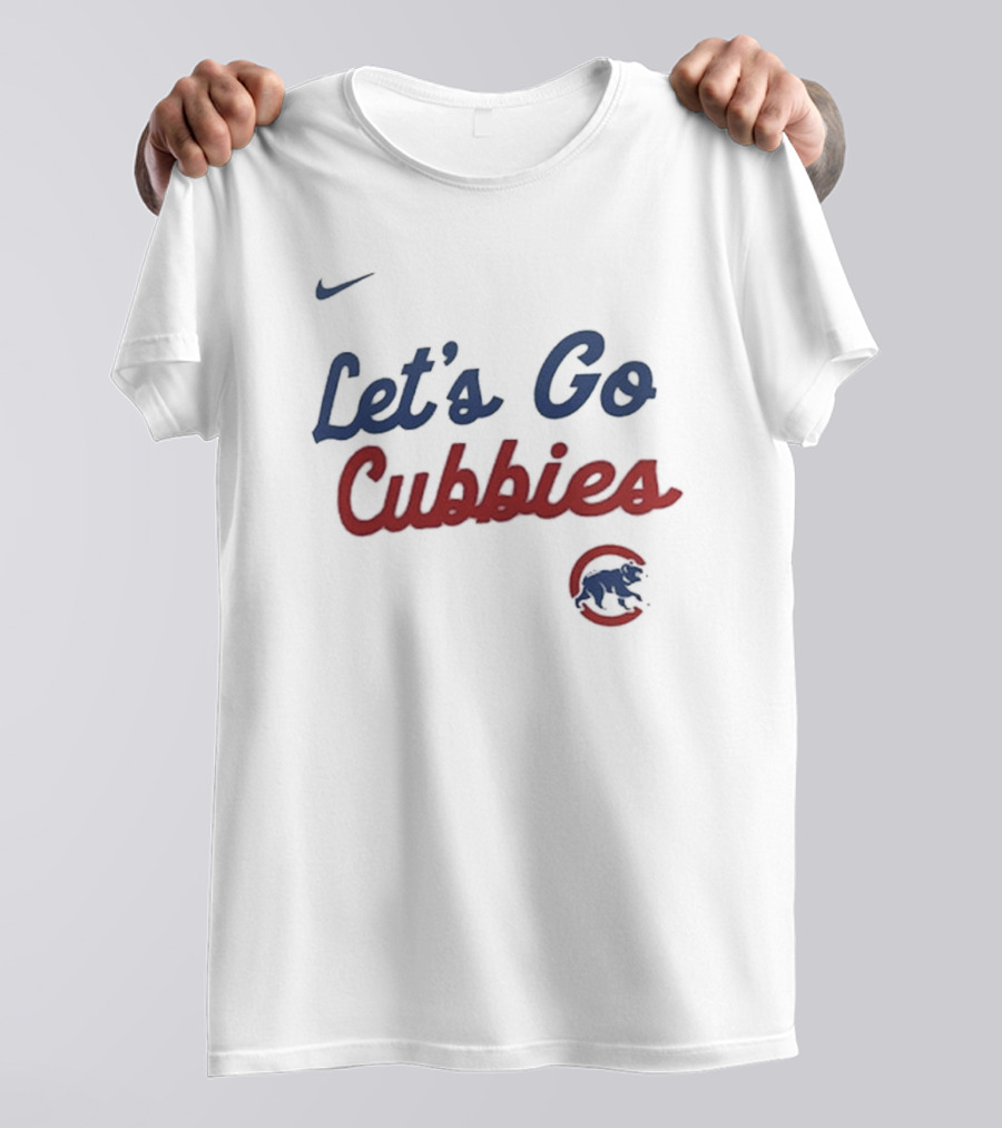 Nike Let's Go Cubbies Chicago Cubs T-Shirt