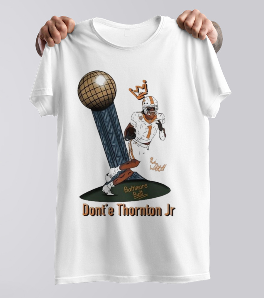 Baltimore Built Dont’e Thornton Jr Football Icon With Crown And Trophy T-Shirt