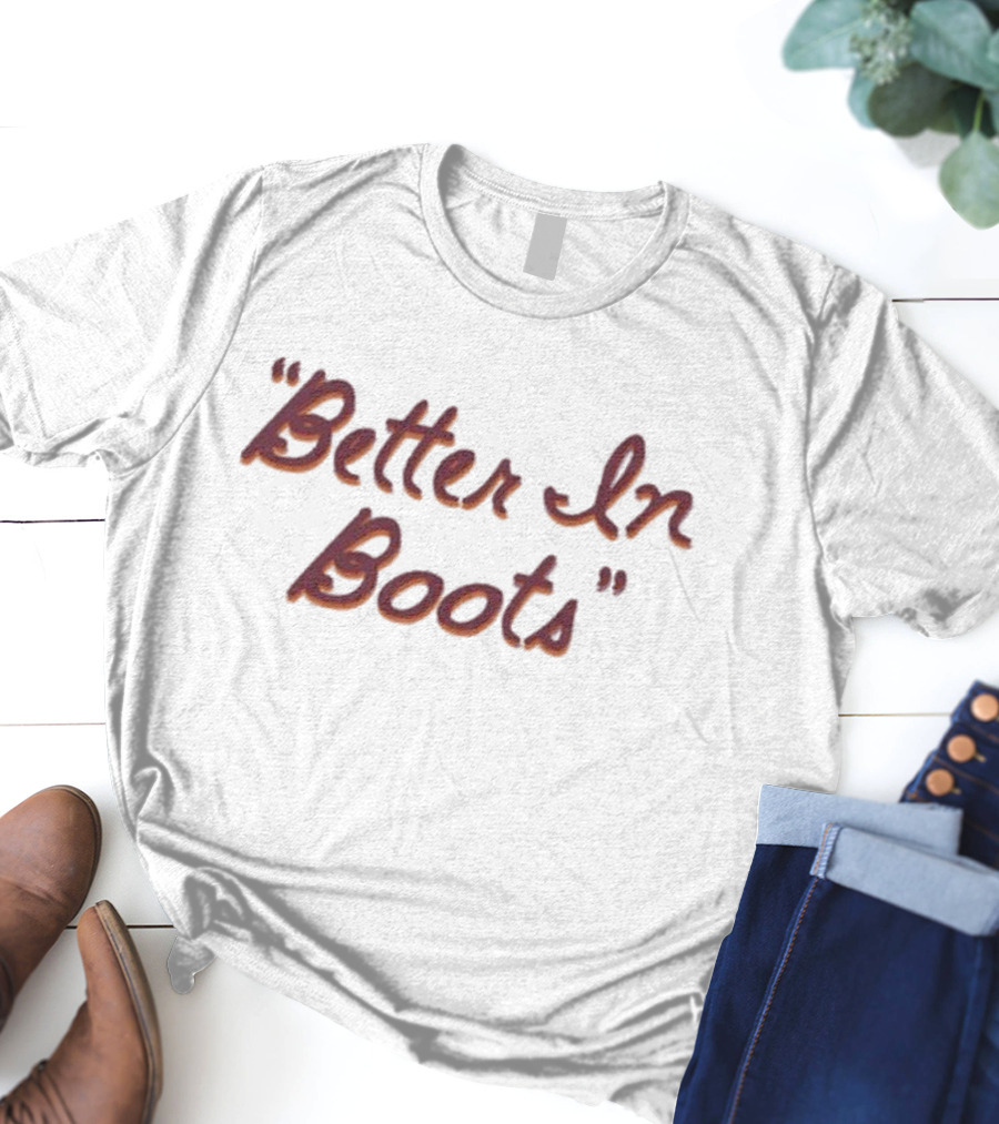 Thomas Rhett Better In Boots T-Shirt