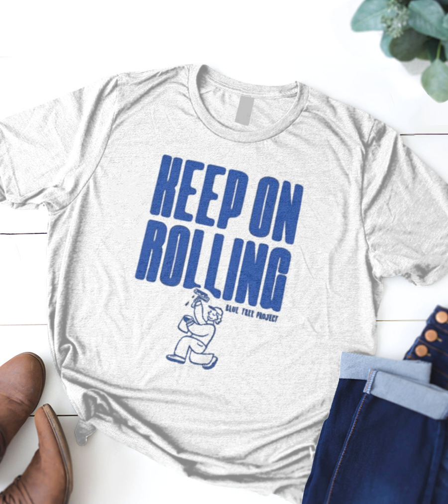 Keep On Rolling Blue Tree Project T-Shirt