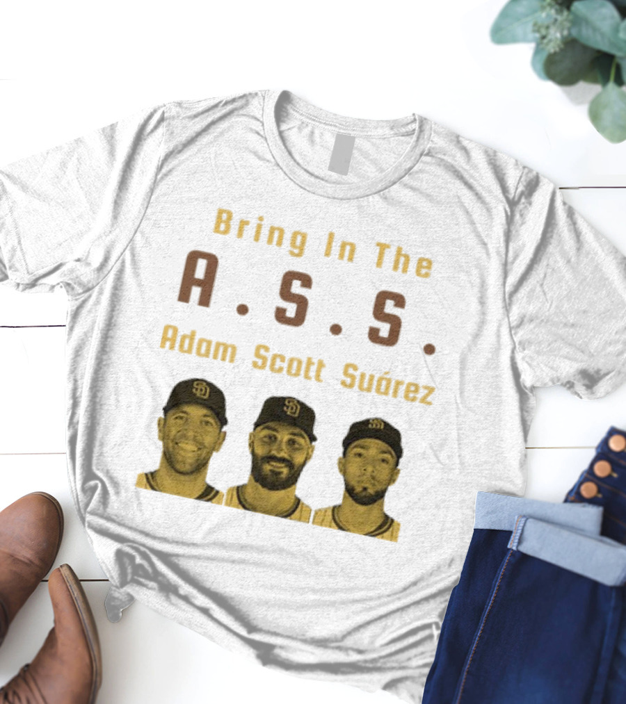 Bring In The A.S.S. Adam Scott Suárez Baseball Players T-Shirt
