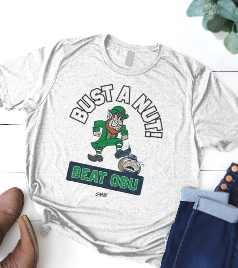 Bust A Nut Notre Dame Fighting Irish Beat OSU T-Shirt