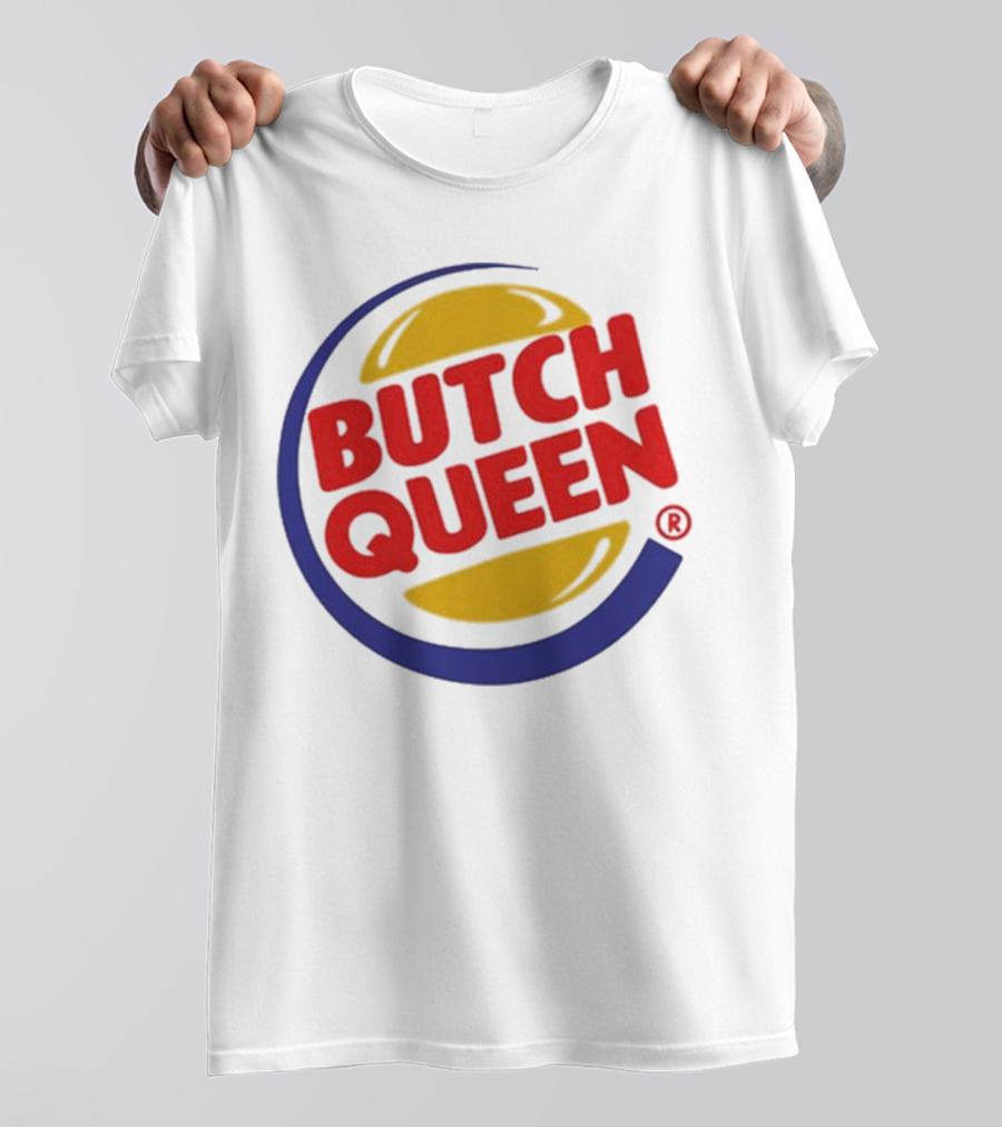 Butch Queen Burger King Parody Iconic Fast Food Logo Style T-Shirt